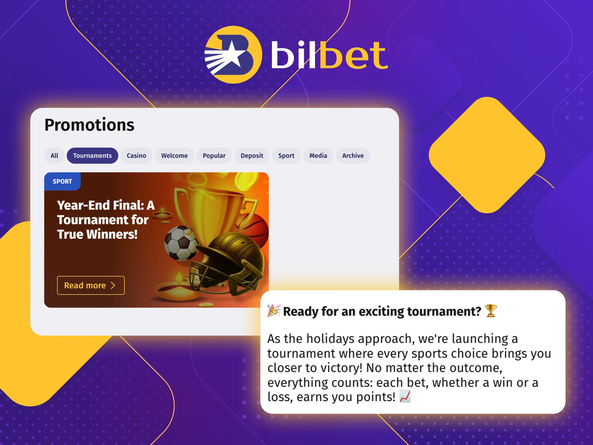 Go to the tournaments section of the Bilbet online casino and choose which one you are interested in.